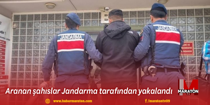 Aranan şahıslar Jandarma tarafından yakalandı