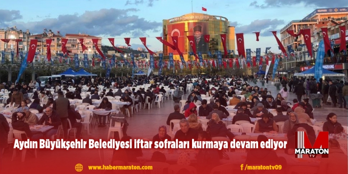 Aydın Büyükşehir Belediyesi iftar sofraları kurmaya devam ediyor
