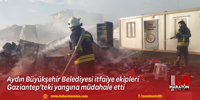 Aydın Büyükşehir Belediyesi itfaiye ekipleri Gaziantep'teki yangına müdahale etti