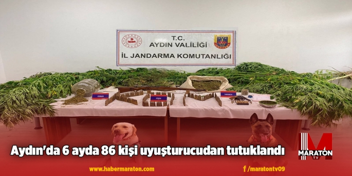 Aydın'da 6 ayda 86 kişi uyuşturucudan tutuklandı