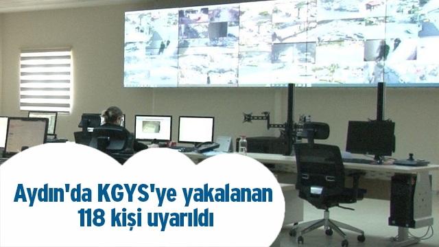 Aydın'da KGYS'ye yakalanan 118 kişi uyarıldı
