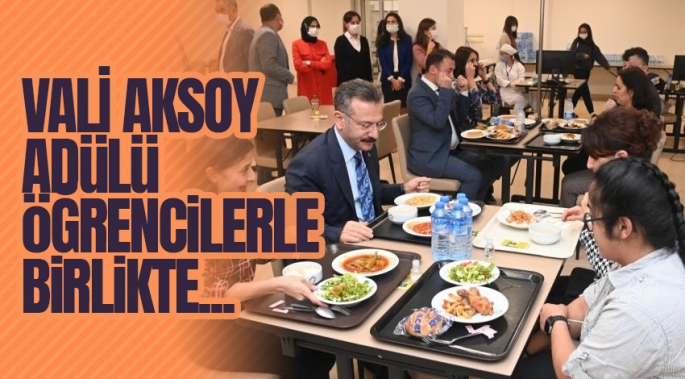 Aydın Valisi Aksoy ADÜ'lü öğrenciler ile birlikte yemek yedi