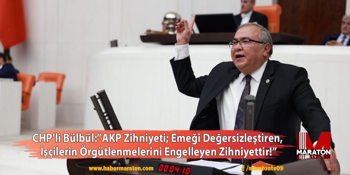 CHP'li Bülbül'den 1 Mayıs açıklaması