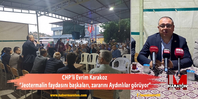 CHP’li Evrim Karakoz: “Aydın’da artı 1 tane daha jeotermal santral istemiyoruz”