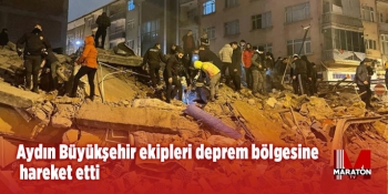 Aydın Büyükşehir ekipleri deprem bölgesine hareket etti
