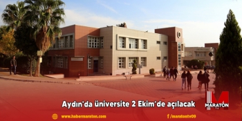 Aydın'da üniversite 2 Ekim’de açılacak