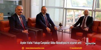 Aydın Valisi Yakup Canpolat Söke Belediyesi'ni ziyaret etti