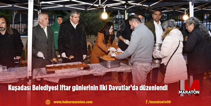 Kuşadası Belediyesi iftar günlerinin ilki Davutlar’da düzenlendi
