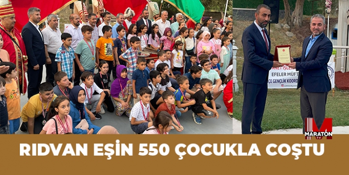 RIDVAN EŞİN 550 ÇOCUKLA COŞTU 